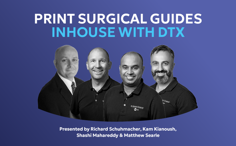 Print Surgical Guides Inhouse with DTX
